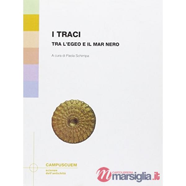 Traci. Tra l'Egeo e il Mar Nero (I)