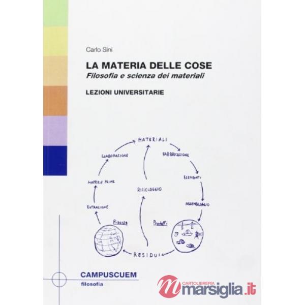 Materia delle cose. Filosofia e scienza dei materiali. Lezioni universitarie (La)