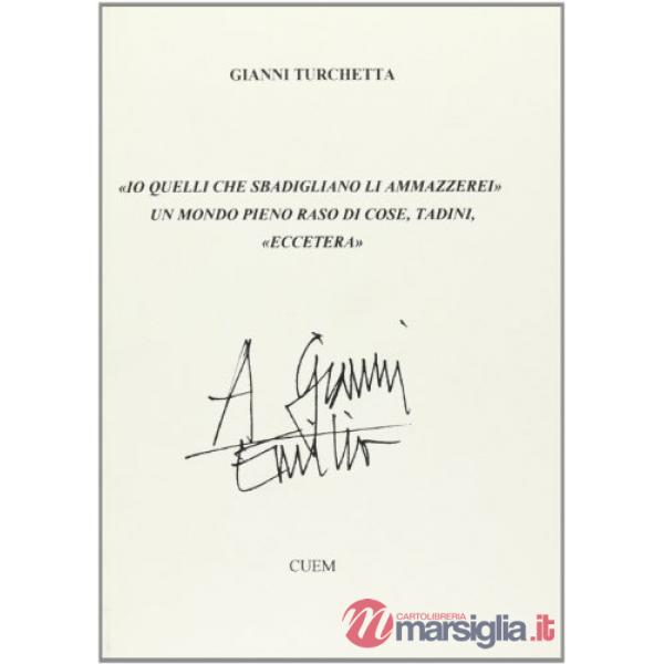 «Io quelli che sbadigliano li ammazzerei»: un mondo pieno raso di cose, Tadini, «Eccetera»