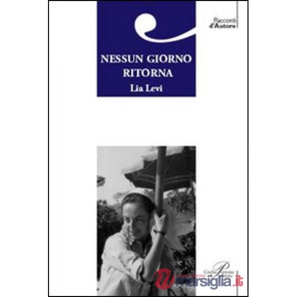 Nessun giorno ritorna