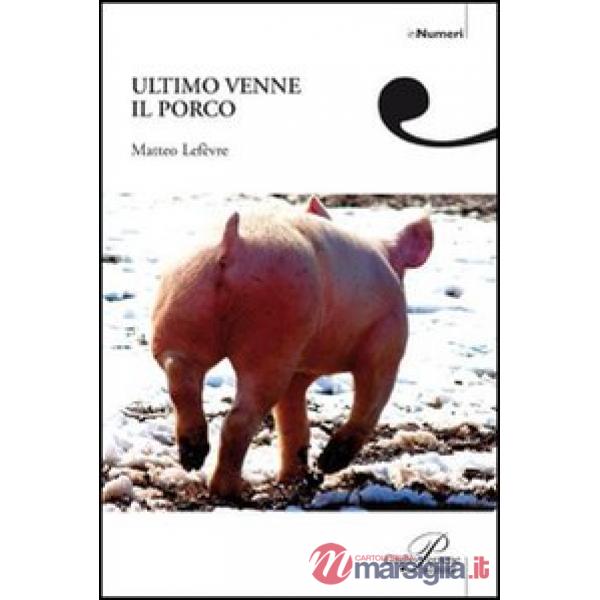 Ultimo venne il porco