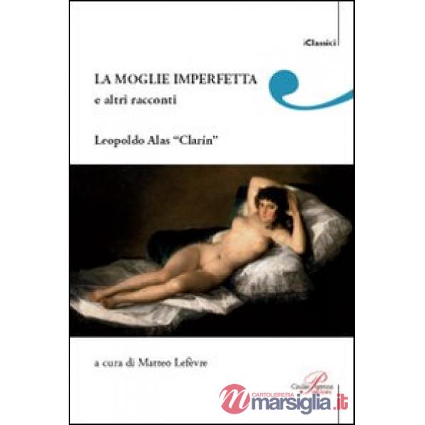Moglie imperfetta e altri racconti (La)