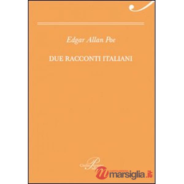 Due racconti italiani: Incontro a Venezia-Il barile di Amontillado