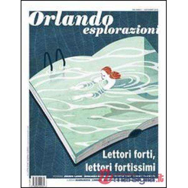 Orlando. Esplorazioni. Vol. 1: Lettori forti, lettori fortissimi