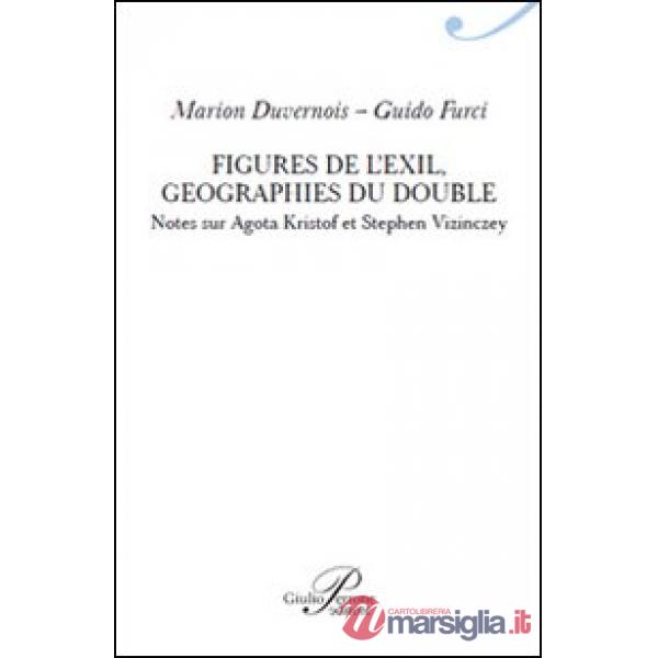 Figures de l'exil. Geographie du double