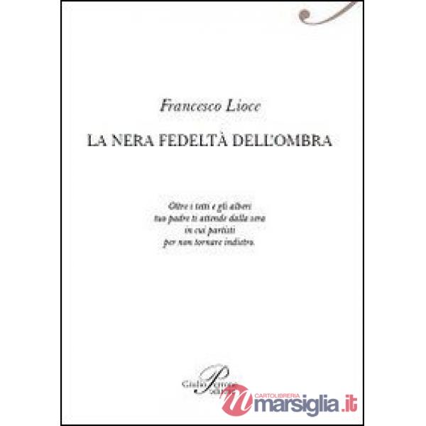 Nera fedeltà dell'ombra (La)