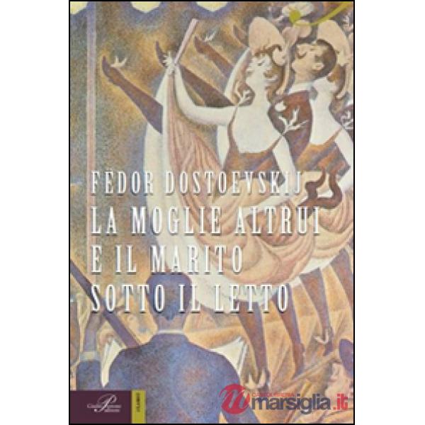Moglie altrui e il marito sotto il letto (La)