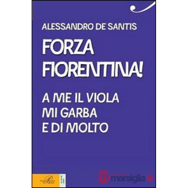 Forza Fiorentina! A me il viola mi garba e di molto