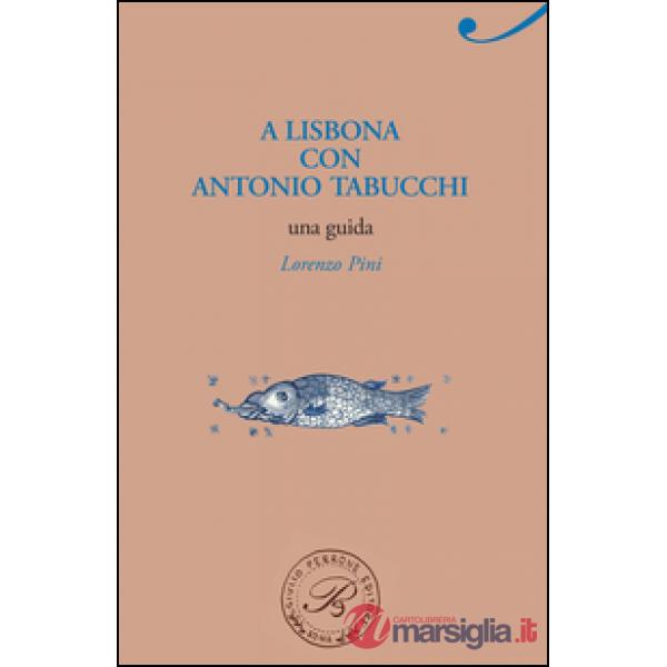 A Lisbona con Antonio Tabucchi