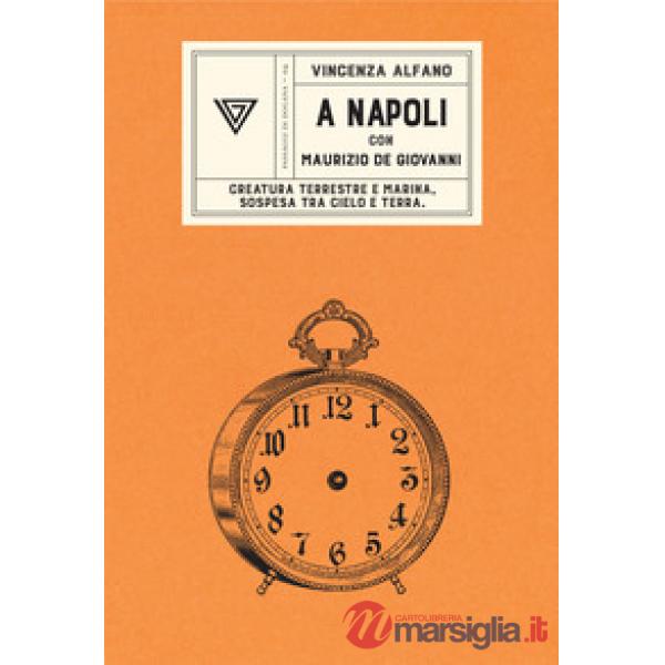 A Napoli con Maurizio de Giovanni. Creatura terrestre e marina, sospesa tra cielo e terra