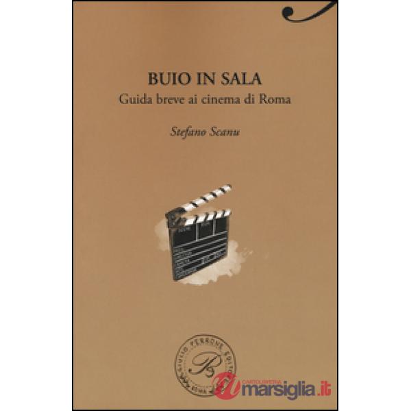 Buio in sala. Guida breve ai cinema di Roma