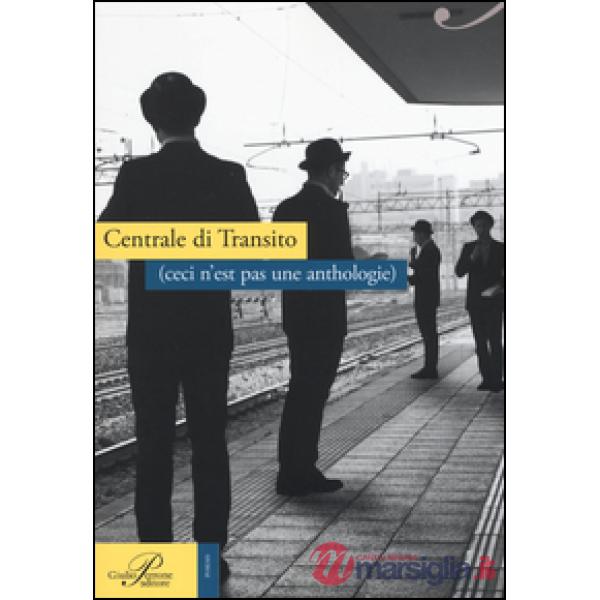Centrale di transito (ceci n'est pas une anthologie)