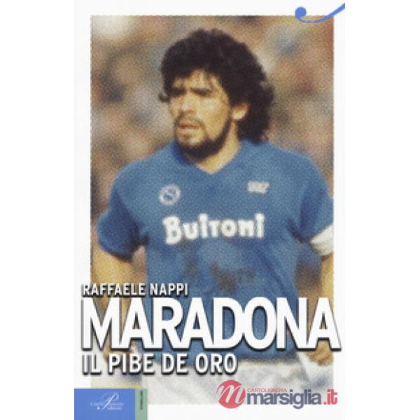Maradona. Il pibe de oro
