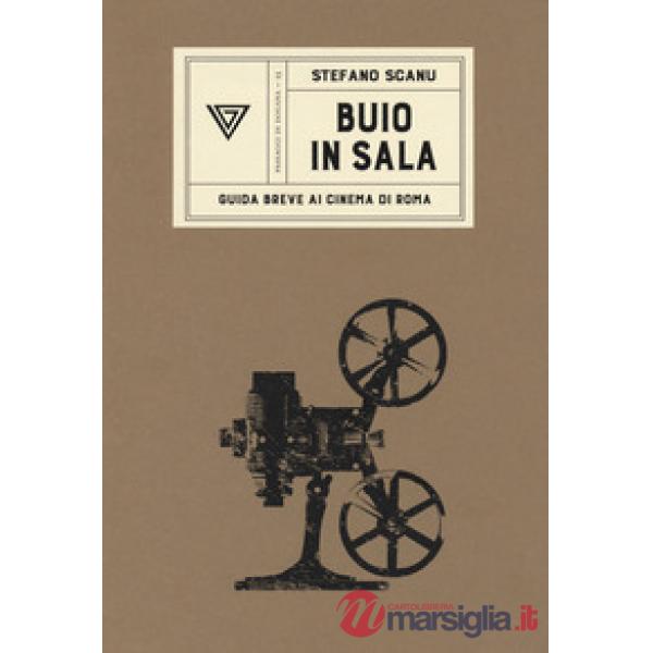 Buio in sala. Guida breve ai cinema di Roma