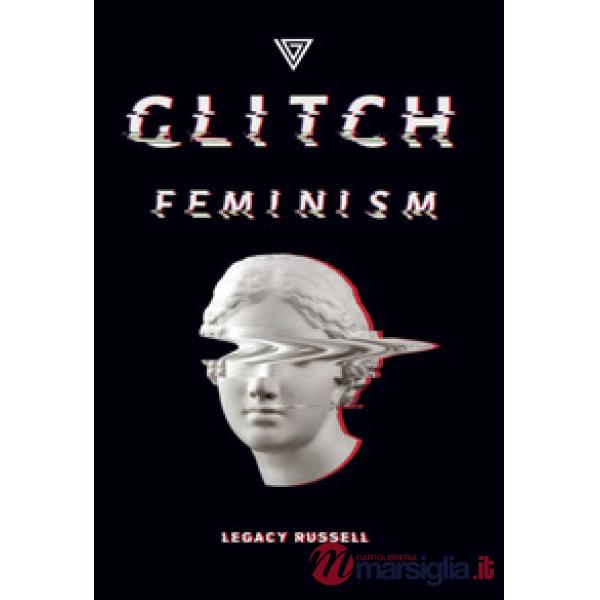 Glitch feminism. Ediz. italiana