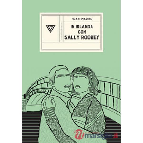 In Irlanda con Sally Rooney. Da Dublino a Galway e ritorno