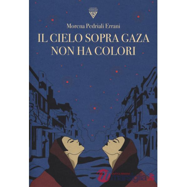 Cielo sopra Gaza non ha colori (Il)