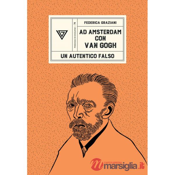 Ad Amsterdam con Van Gogh. Un autentico falso