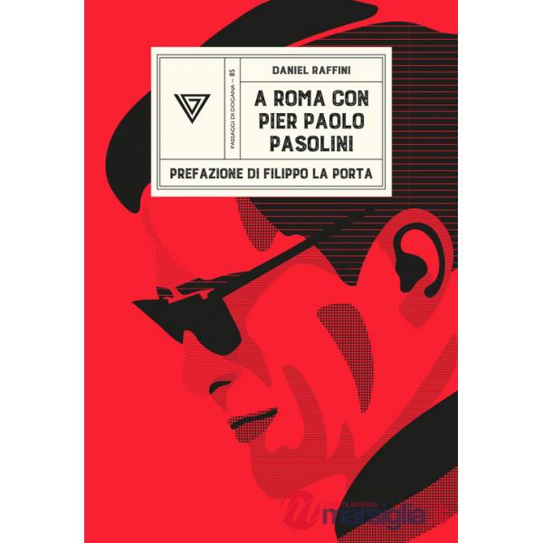 A Roma con Pier Paolo Pasolini