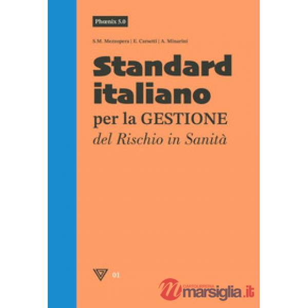 Phoenix 5.0 Standard italiano per la Gestione del Rischio in Sanità