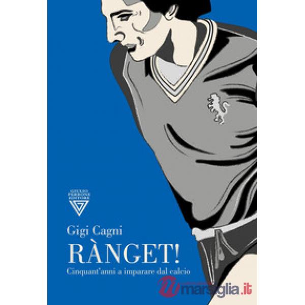 Rànget! Cinquant'anni a imparare dal calcio