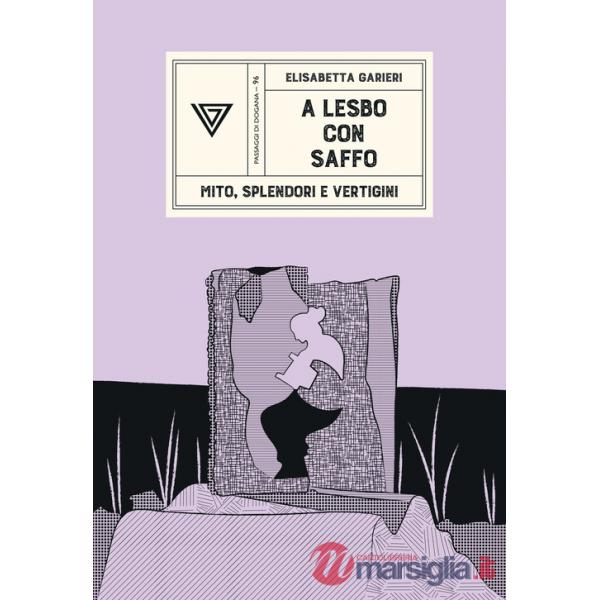 A Lesbo con Saffo. Mito, splendori e vertigini