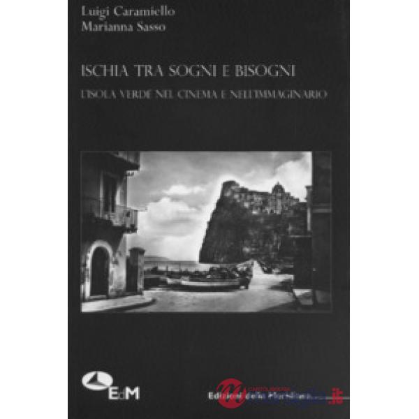 Ischia tra sogni e bisogni. L'isola verde nel cinema e nell'immaginario