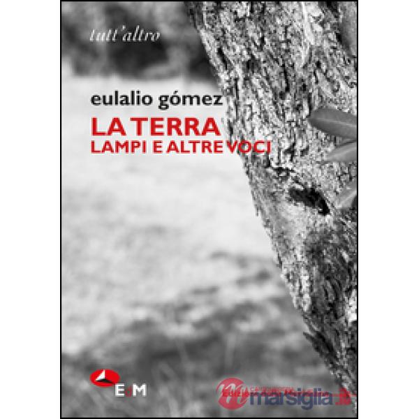 Terra. Lampi e altre voci. Ediz. bilingue (La)