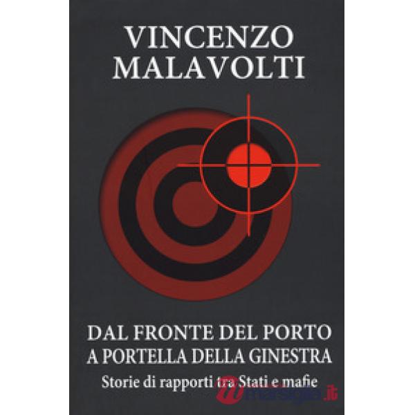 Dal fronte del porto a Portella della Ginestra. Storie di rapporti tra Stati e mafie