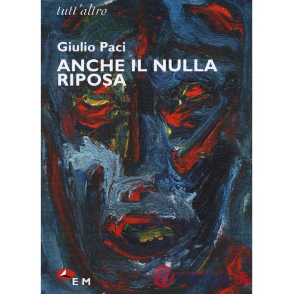 Anche il nulla riposa