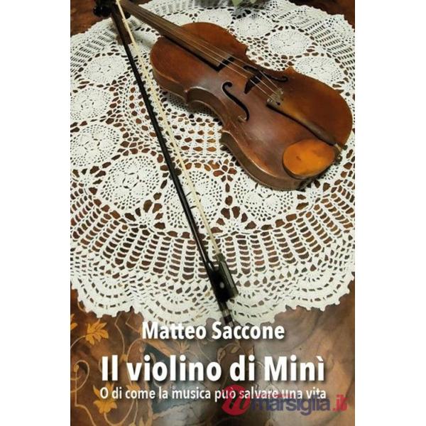 Violino di Minì o di come la musica può salvare (Il)