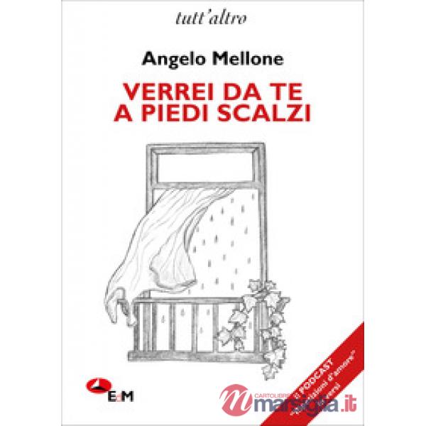 Verrei da te a piedi scalzi