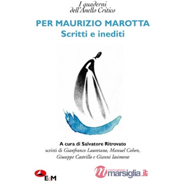 Per Maurizio Marotta. Scritti e inediti