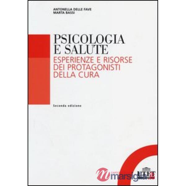 Psicologia della salute. Esperienze e risorse dei protagonisti della cura
