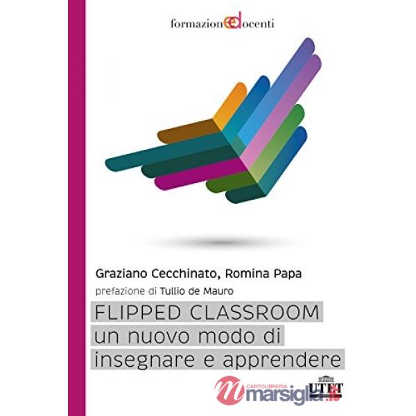 Flipped classroom. Un nuovo modo di insegnare e apprendere