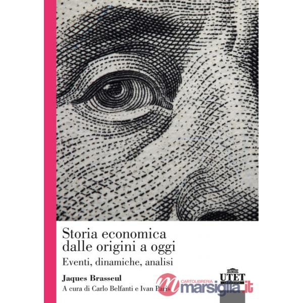 Storia economica dalle origini a oggi. Eventi, dinamiche, analisi