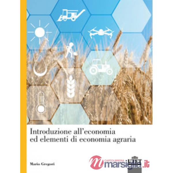 Introduzione all'economia ed elementi di economia agraria