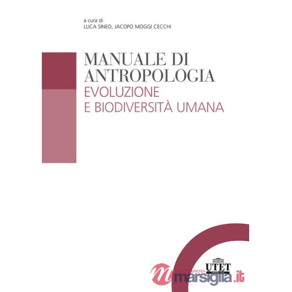 Manuale di antropologia. Evoluzione e biodiversità umana