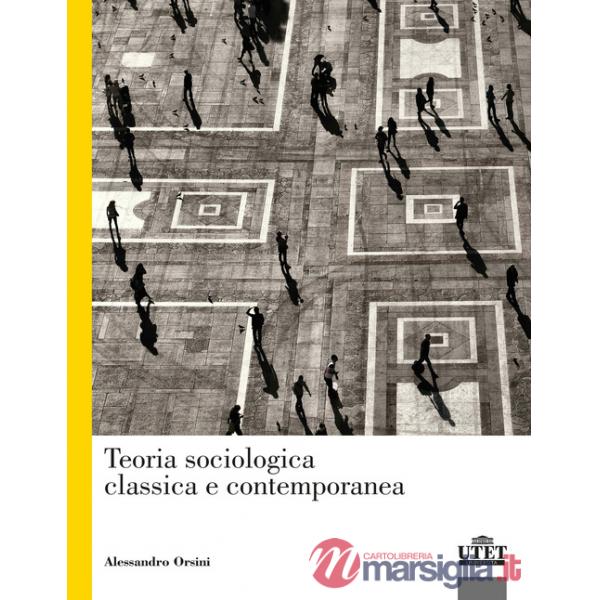 Teoria sociologica classica e contemporanea