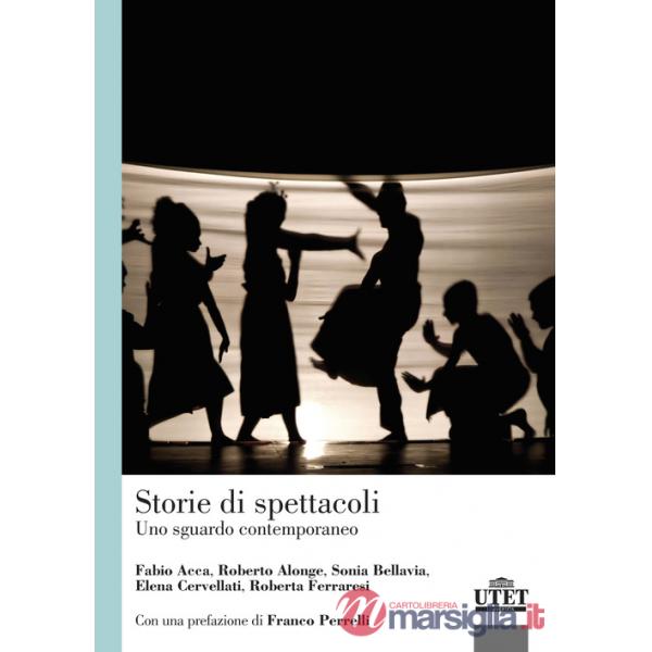 Storie di spettacoli. Uno sguardo contemporaneo