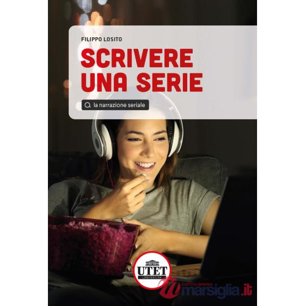 Scrivere una serie. La narrazione seriale
