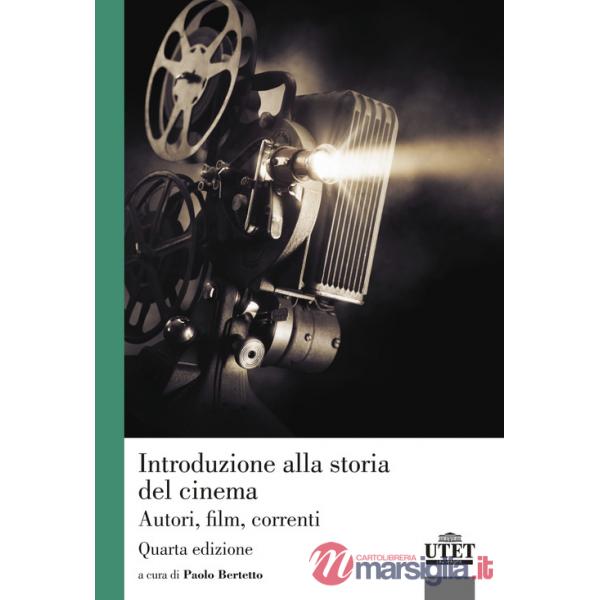 Introduzione alla storia del cinema. Autori, film, correnti