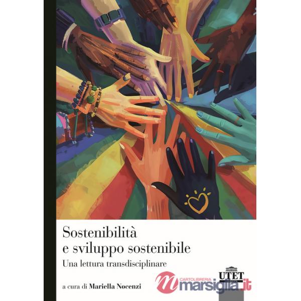 Sostenibilità e sviluppo sostenibile. Una lettura transdisciplinare