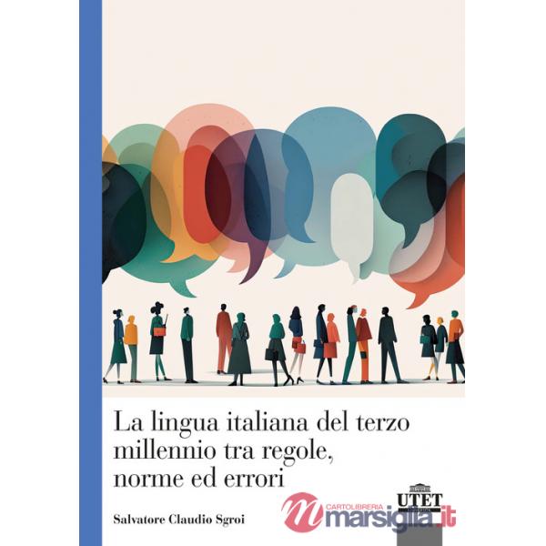La lingua italiana del terzo millennio tra regole, norme ed errori