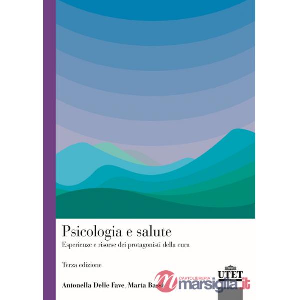 Psicologia e salute. Esperienze e risorse dei protagonisti della cura