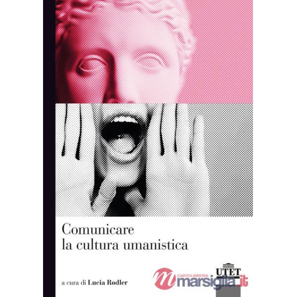 Comunicare la cultura umanistica