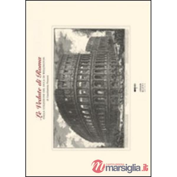 Vedute di Roma di Giambattista Piranesi. Dalla collezione del duca di Wellington