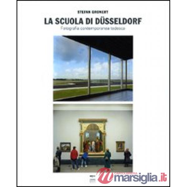 Scuola di Dusseldorf. Fotografia contemporanea tedesca (La)