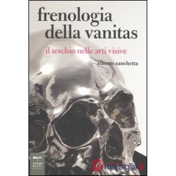 Frenologia della vanitas. Il teschio nelle arti visive