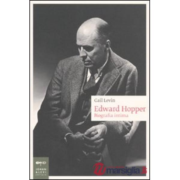 Edward Hopper. Biografia intima